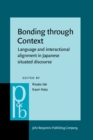 Image for Bonding Through Context: Language and Interactional Alignment in Japanese Situated Discourse