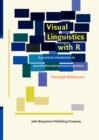 Image for Visual Linguistics With R: A Practical Introduction to Quantitative Interactional Linguistics
