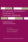 Image for A Language Management Approach to Language Problems: Integrating Macro and Micro Dimensions