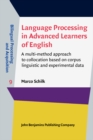 Image for Language Processing in Advanced Learners of English: A Multi-method Approach to Collocation Based On Corpus Linguistic and Experimental Data