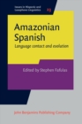 Image for Amazonian Spanish: Language Contact and Evolution