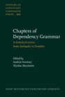 Image for Chapters of Dependency Grammar: A historical survey from Antiquity to Tesniere