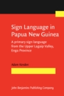 Image for Sign Language in Papua New Guinea: A primary sign language from the Upper Lagaip Valley, Enga Province