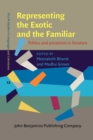 Image for Representing the Exotic and the Familiar: Politics and perception in literature : 12