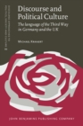 Image for Discourse and Political Culture: The language of the Third Way in Germany and the UK