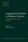 Image for Usage-based studies in modern Hebrew: background, morpho-lexicon, and syntax