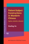 Image for Patient-Subject Constructions in Mandarin Chinese: Syntax, semantics, discourse