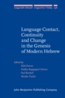 Image for Language Contact, Continuity and Change in the Genesis of Modern Hebrew : 256