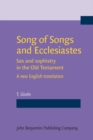 Image for Song of Songs and Ecclesiastes: Sex and sophistry in the Old Testament - A new English translation