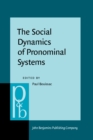Image for The Social Dynamics of Pronominal Systems: A comparative approach