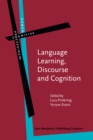 Image for Language Learning, Discourse and Cognition: Studies in the tradition of Andrea Tyler : 64