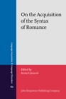 Image for On the Acquisition of the Syntax of Romance : 62