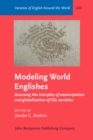 Image for Modeling World Englishes: Assessing the interplay of emancipation and globalization of ESL varieties