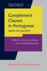 Image for Complement Clauses in Portuguese: Syntax and acquisition : 17