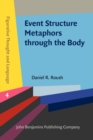 Image for Event structure metaphors through the body: translation from English to American Sign Language