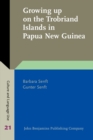 Image for Growing up on the Trobriand Islands in Papua New Guinea: Childhood and educational ideologies in Tauwema : 21