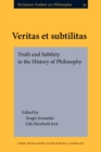 Image for Veritas et subtilitas: truth and subtlety in the history of philosophy : essays in memory of Burkhard Mojsisch (1944-2015)