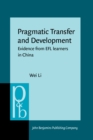 Image for Pragmatic Transfer and Development: Evidence from EFL learners in China : 287