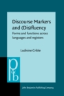 Image for Discourse markers and (dis)fluency: forms and functions across languages and registers : 286