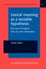 Image for Lexical meaning as a testable hypothesis: the case of English look, see, seem and appear