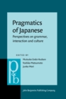 Image for Pragmatics of Japanese: perspectives on grammar, interaction and culture : 285