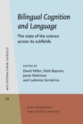 Image for Bilingual Cognition and Language: The state of the science across its subfields