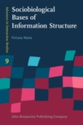 Image for Sociobiological Bases of Information Structure