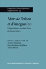 Image for Mots de liaison et d&#39;integration: Prepositions, conjonctions et connecteurs