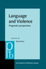 Image for Language and Violence: Pragmatic perspectives : 279