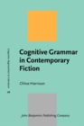 Image for Cognitive Grammar in Contemporary Fiction