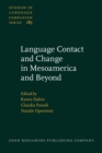 Image for Language Contact and Change in Mesoamerica and Beyond