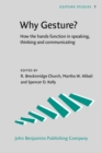 Image for Why Gesture?: How the hands function in speaking, thinking and communicating