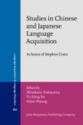Image for Studies in Chinese and Japanese Language Acquisition: In honor of Stephen Crain