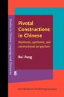 Image for Pivotal Constructions in Chinese: Diachronic, synchronic, and constructional perspectives