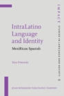 Image for IntraLatino Language and Identity: MexiRican Spanish