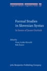 Image for Formal Studies in Slovenian Syntax: In honor of Janez Oresnik : 236