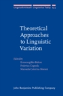 Image for Theoretical Approaches to Linguistic Variation