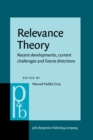Image for Relevance Theory: Recent developments, current challenges and future directions : 268