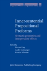 Image for Inner-sentential propositional proforms: syntactic properties and interpretative effects