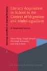 Image for Literacy acquisition in school in the context of migration and multilingualism: a binational survey
