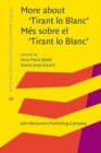 Image for More About &#39;Tirant Lo Blanc&#39; / Mes Sobre El &#39;Tirant Lo Blanc&#39;: From the Sources to the Tradition / De Les Fonts a La Tradicio