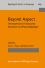 Image for Beyond Aspect: The Expression of Discourse Functions in African Languages