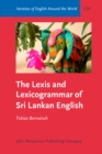 Image for The Lexis and Lexicogrammar of Sri Lankan English