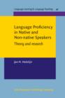 Image for Language Proficiency in Native and Non-native Speakers: Theory and research