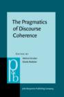 Image for The Pragmatics of Discourse Coherence: Theories and applications