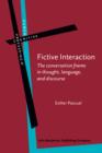 Image for Fictive Interaction: The conversation frame in thought, language, and discourse