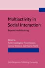 Image for Multiactivity in Social Interaction: Beyond multitasking