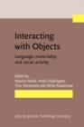 Image for Interacting with Objects: Language, materiality, and social activity