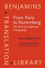 Image for From Paris to Nuremberg: The birth of conference interpreting