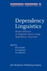 Image for Dependency Linguistics: Recent advances in linguistic theory using dependency structures : 215